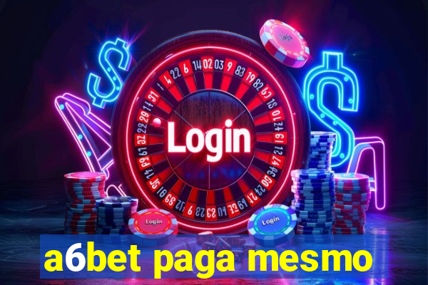 a6bet paga mesmo